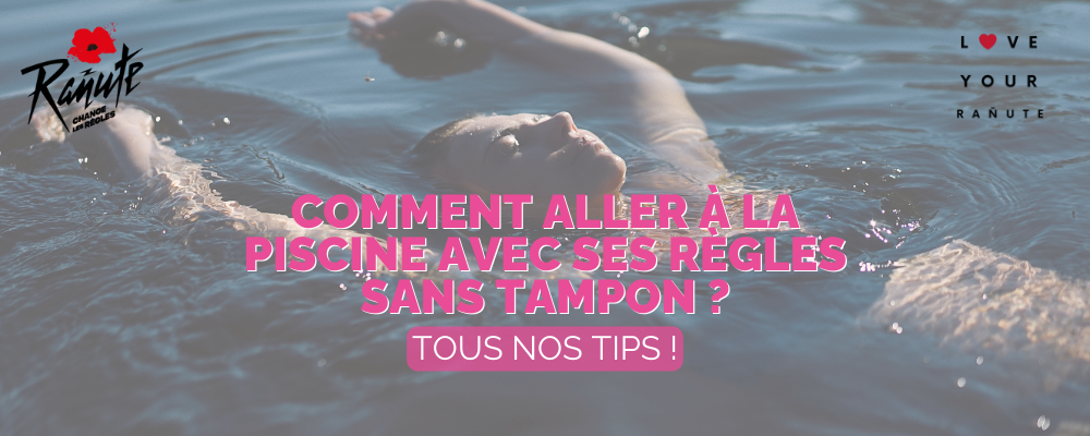 Comment aller à la piscine avec ses règles sans tampon ?