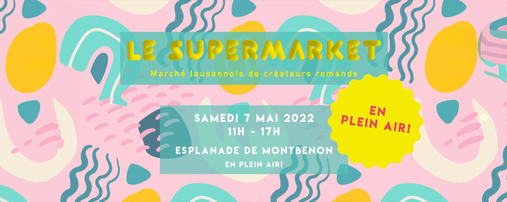 Le 7 mai au parc de Montbenon – Le Supermarket