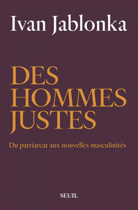 Des hommes justes (Ivan Jablonka) - Rañute