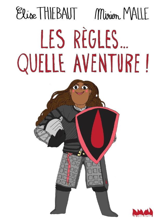 Livre - Les règles...quelle aventure! (Élise Thiébaut, Mirion Malle)