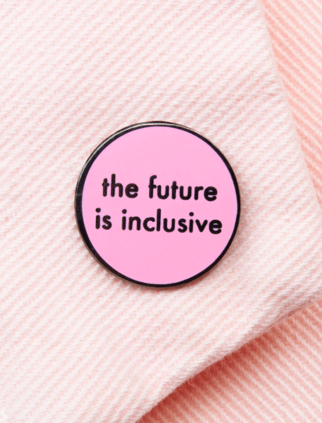 Pin's The Future is Inclusive